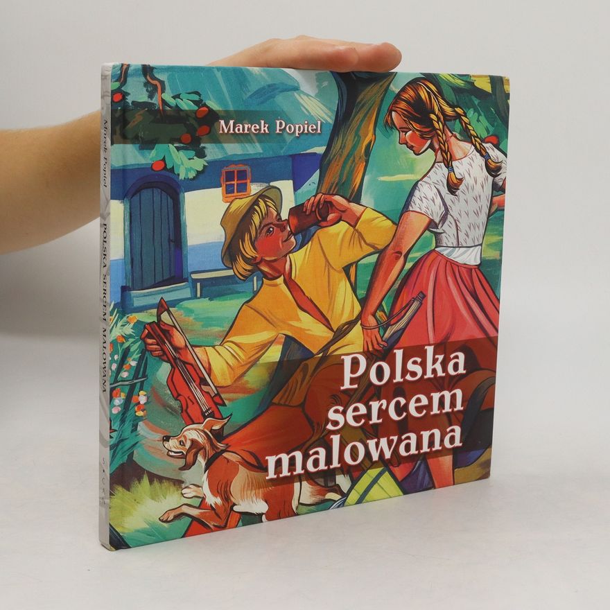 Marek Popiel Polska sercem malowana