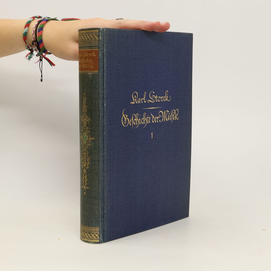 Karl Storck Geschichte der Musik 1