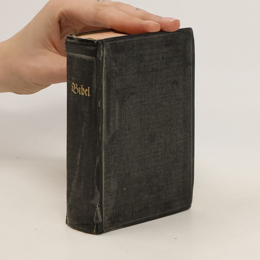 Various authors Die Bibel oder die ganze Heilige Schrift des Alten und Neuen Testaments