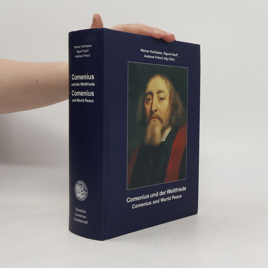 Werner Korthaase Comenius und der Weltfriede = Comenius and world peace