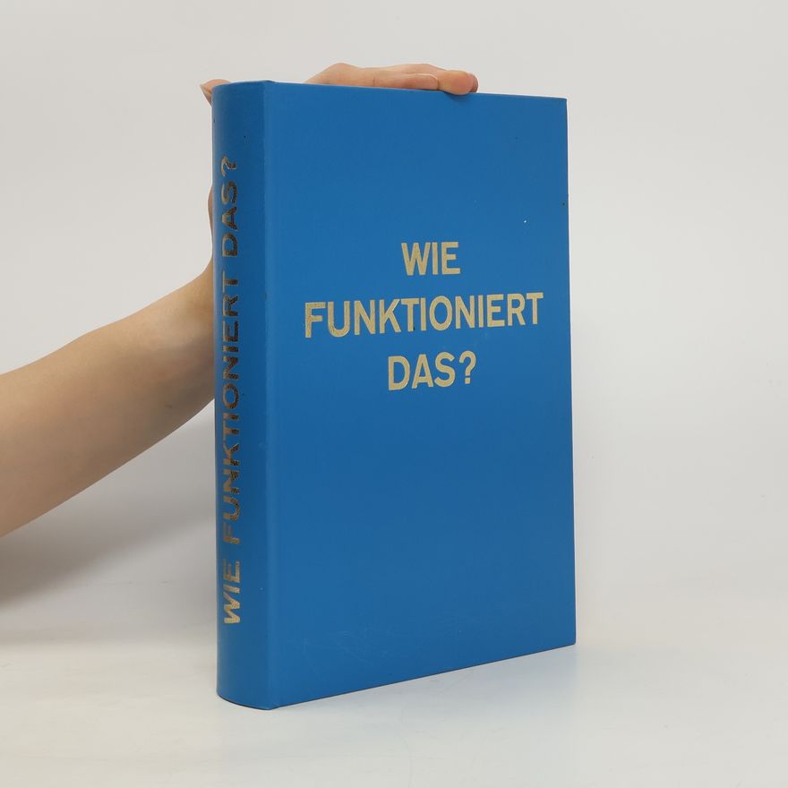 Various authors Wie funktioniert das? Meyers erklärte Technik