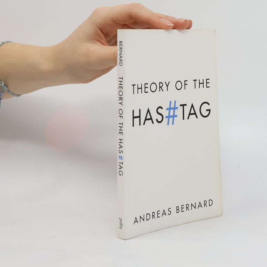 Andreas Bernhard Theory of the hashtag