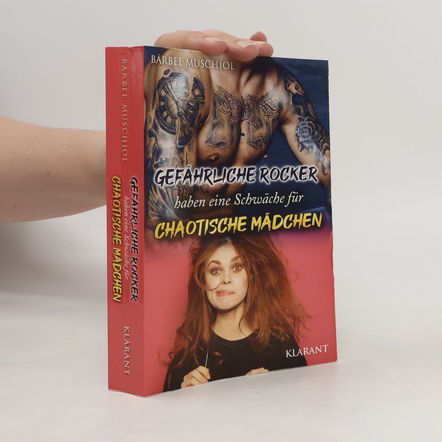 Bärbel Muschiol Gefährliche Rocker haben eine Schwäche für chaotische Mädchen