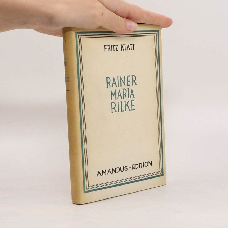 Fritz Klatt Rainer Maria Rilke