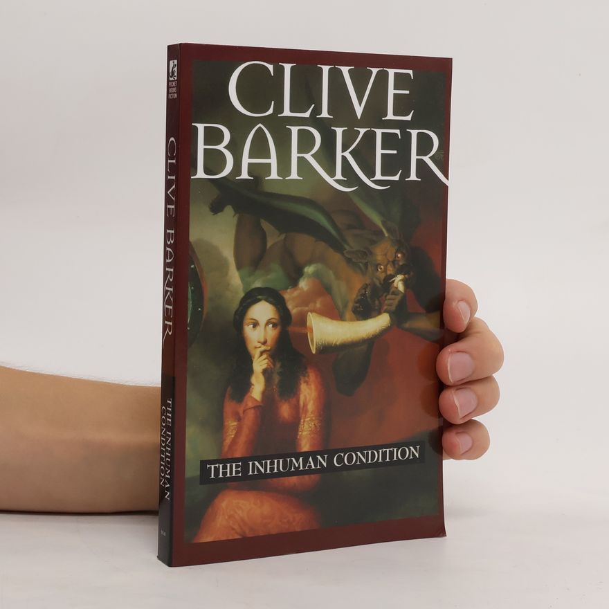 Clive Barker The Inhuman Condition