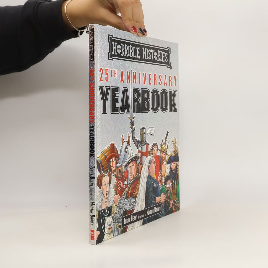 Terry Deary Horrible Histories 25th Anniversary Yearbook