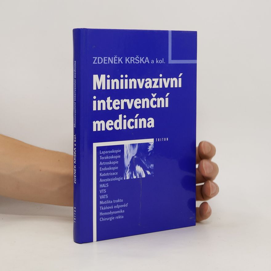 Zdeněk Krška Miniinvazivní intervenční medicína