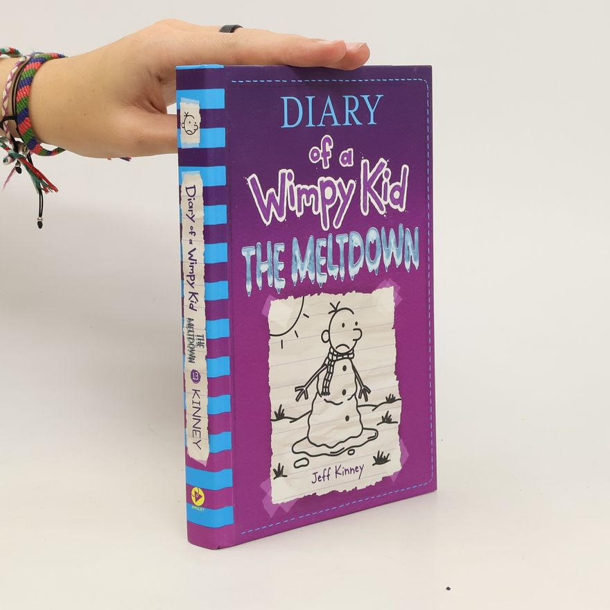 Jeff Kinney Diary of a Wimpy Kid 13: The Meltdown