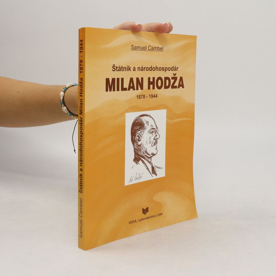 Kolektiv autorů Štátnik a národohospodár Milan Hodža