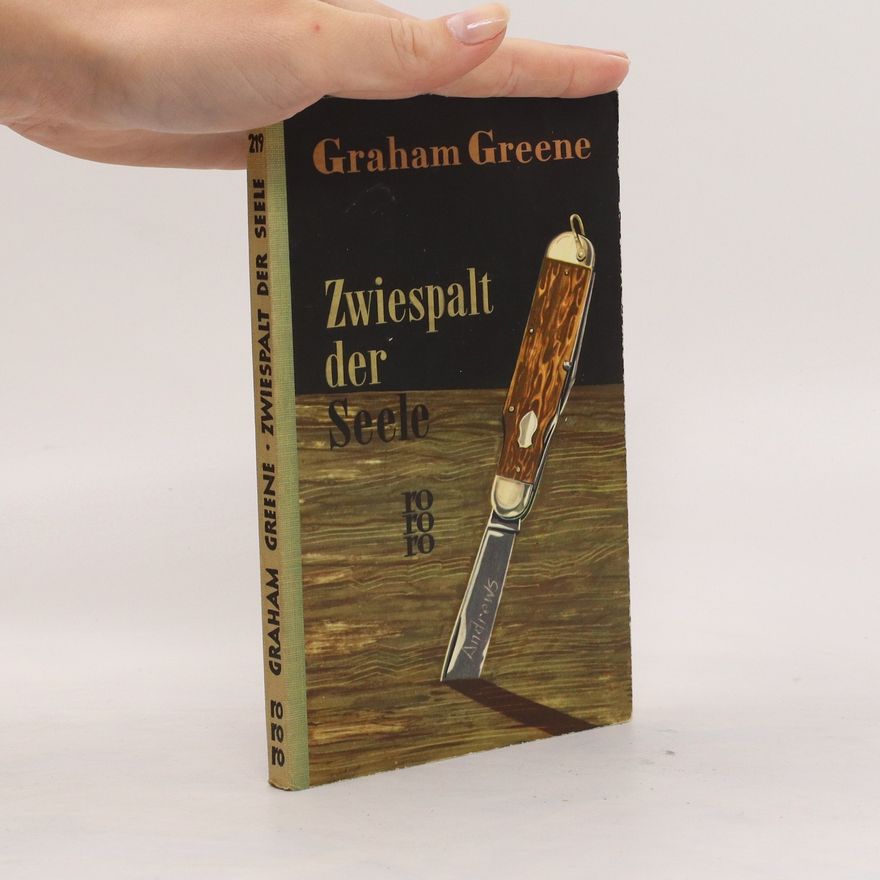 Graham Greene Zwiespalt der Scele