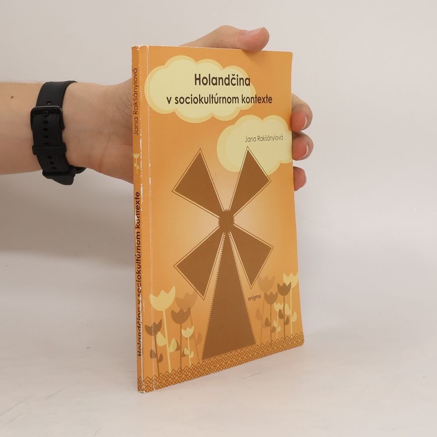 Jana Rakšányiová Holandčina v sociokultúrnom kontexte