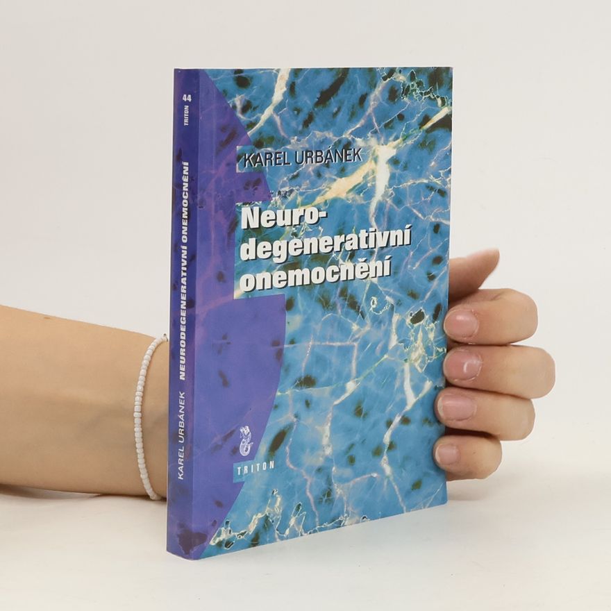 Karel Urbánek Neurodegenerativní onemocnění