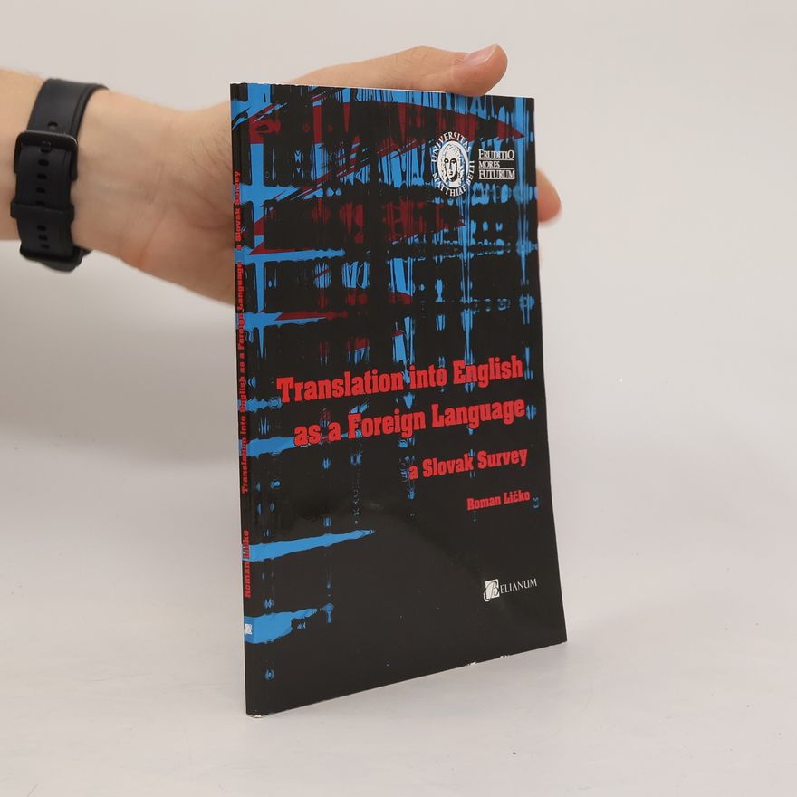 Roman Ličko Translation into English as a foreign language: a Slovak survey