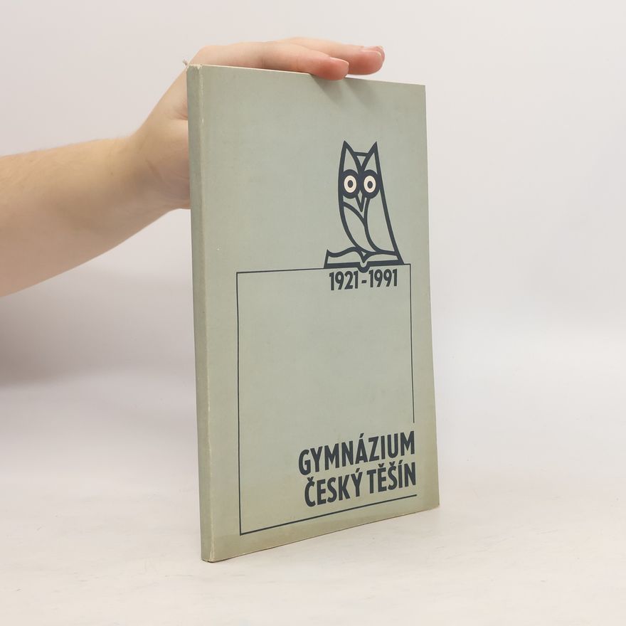 Alena Hasáková Almanach k 70. výročí založení gymnázia v Českém Těšíně 1921-1991