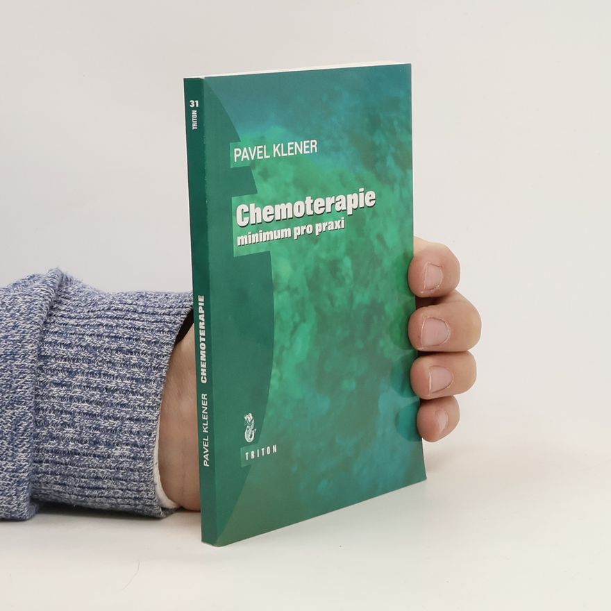 Pavel Klener Chemoterapie. Minimum pro praxi
