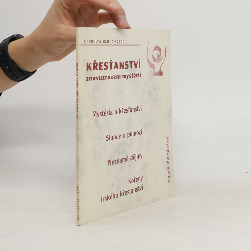 Autorenkollektiv Okruh a střed 4/2000: Křestanství znovuzrození mystérií