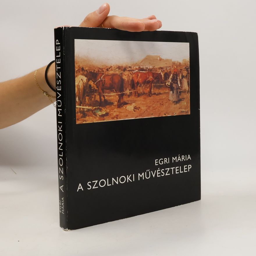 Egri Mária A szolnoki művésztelep