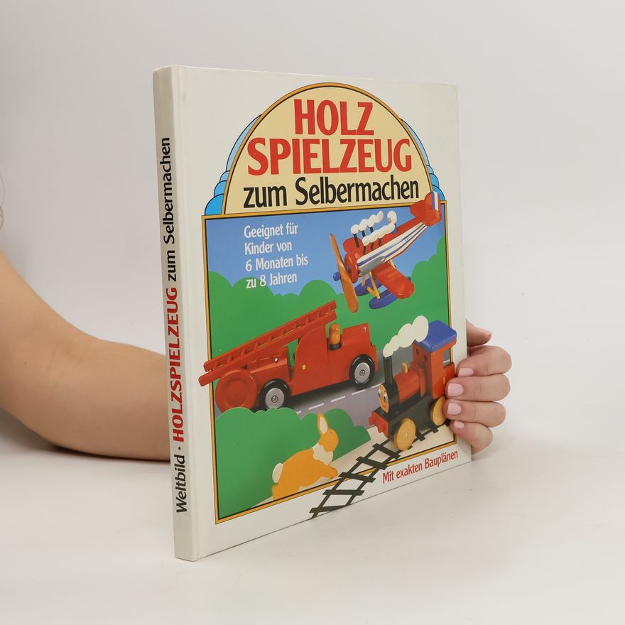 Autorenkollektiv Holzspielzeug zum Selbermachen