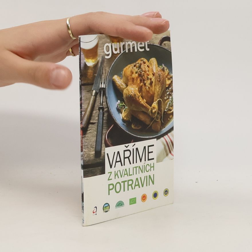 Kolektiv autorů Gurmet. Vaříme z kvalitních potravin
