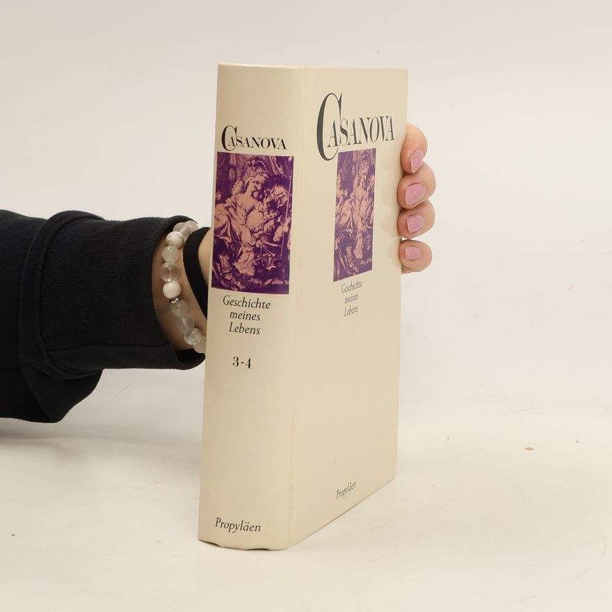 Giacomo Casanova Geschichte meines Lebens. Band IV