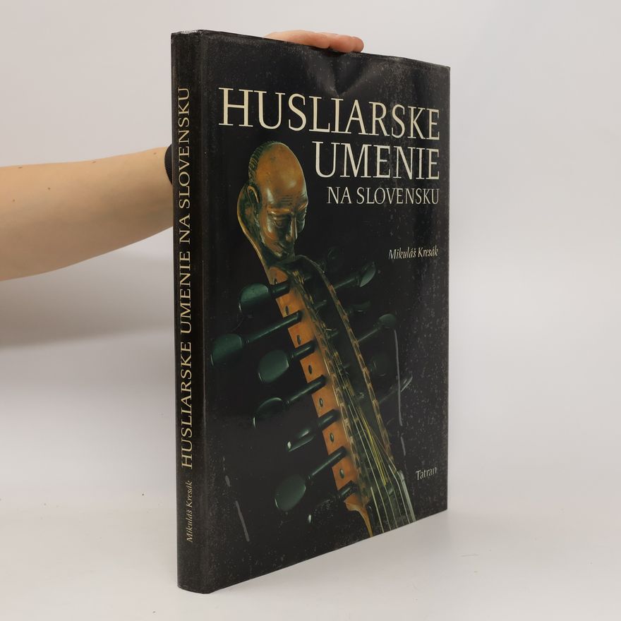 Mikuláš Kresák Husliarske umenie na Slovensku