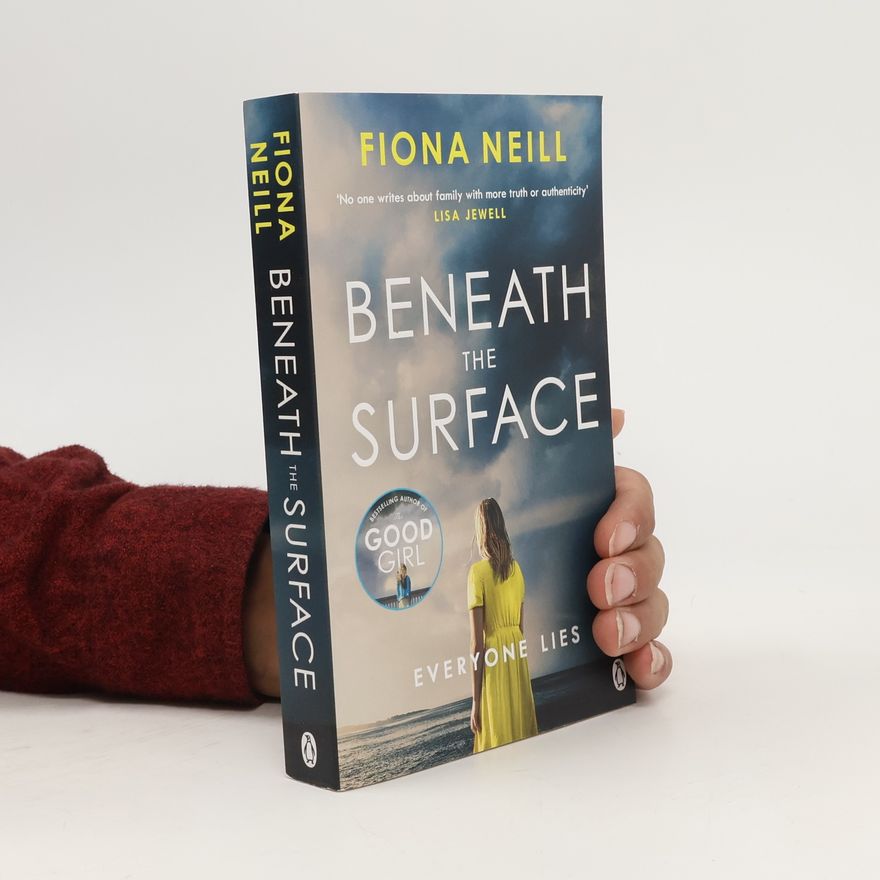 Fiona Neill Beneath the Surface