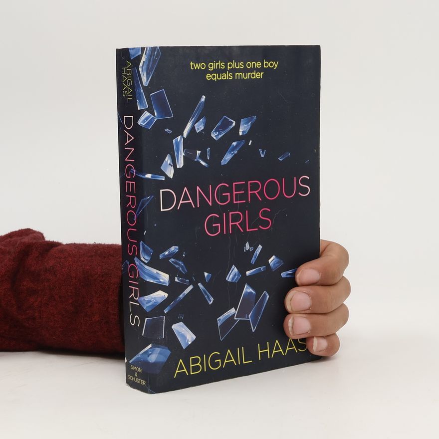 Abigail Haas Dangerous Girls, English Edition