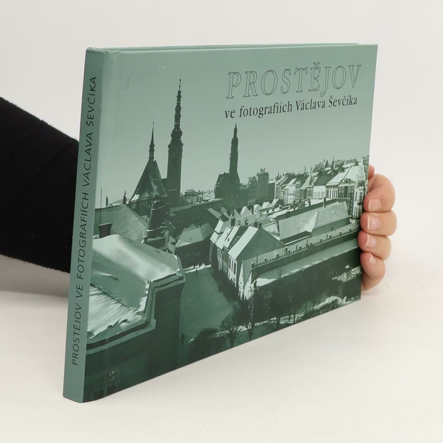 Václav Ševčík ml. Prostějov ve fotografiích Václava Ševčíka