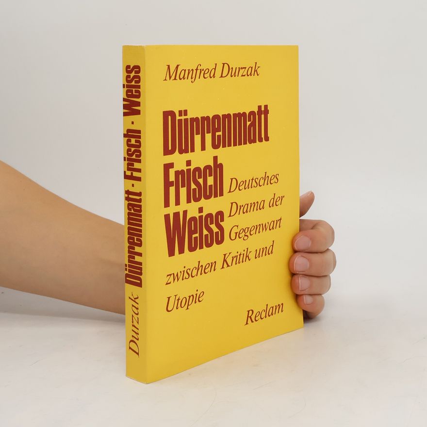 Manfred Durzak Dürrenmatt, Frisch, Weiss