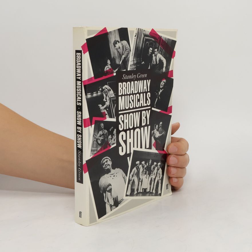Stanley Greene Broadway Musicals Show by Show