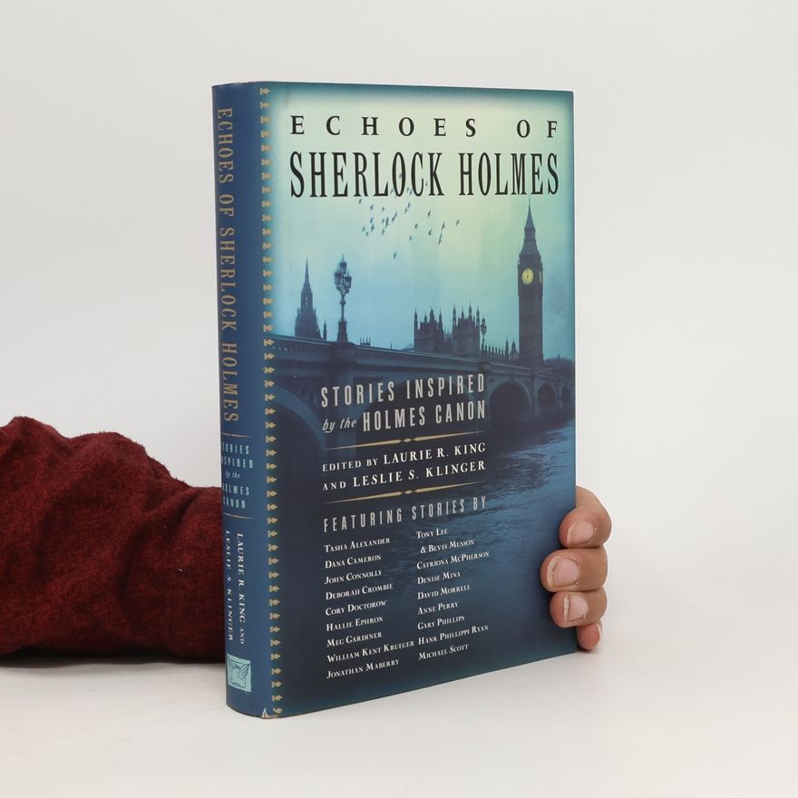 Laurie R. King Echoes of Sherlock Holmes : Stories Inspired by the Holmes Canon