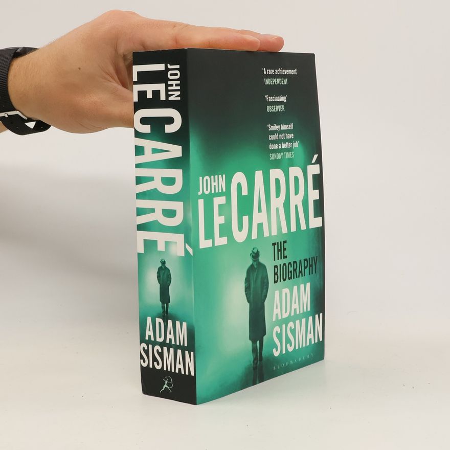 Adam Sisman John le Carré - The Biography.