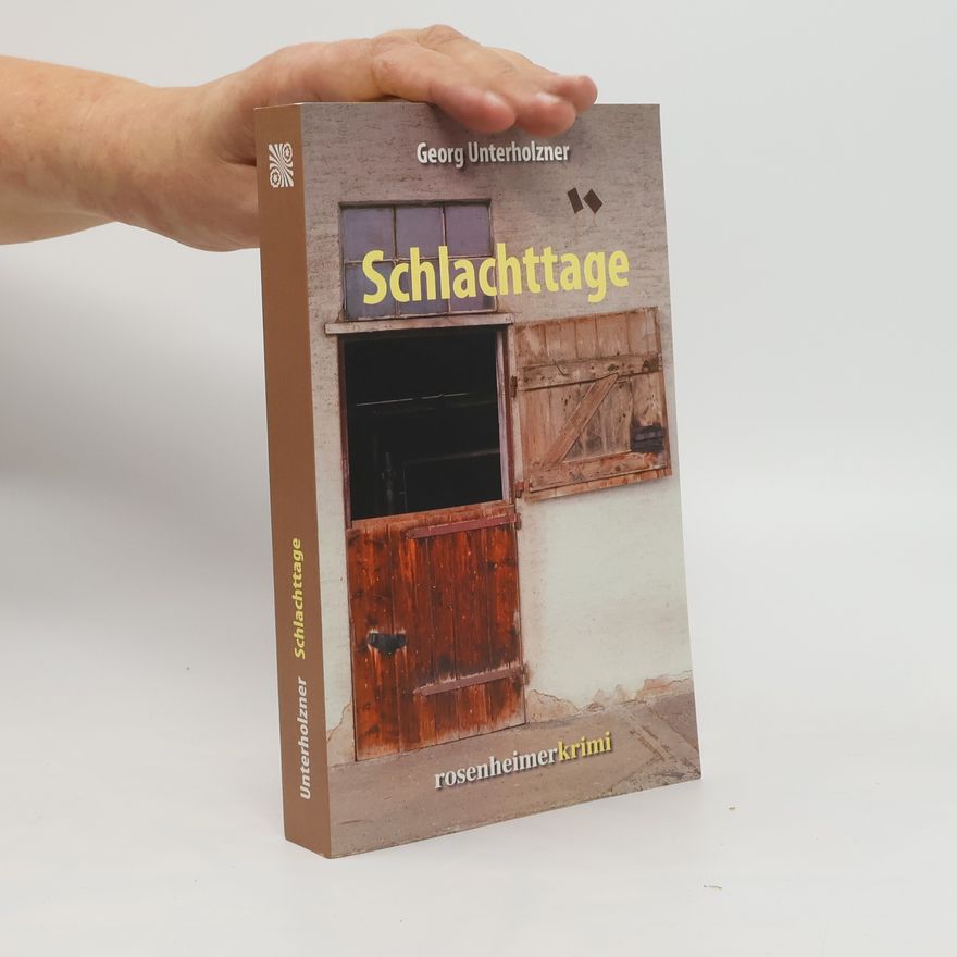 Georg Unterholzner Schlachttage
