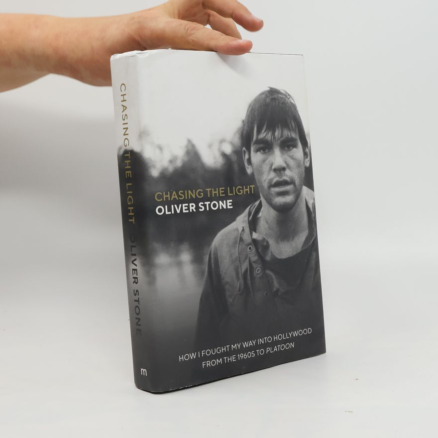 Oliver Stone Chasing The Light