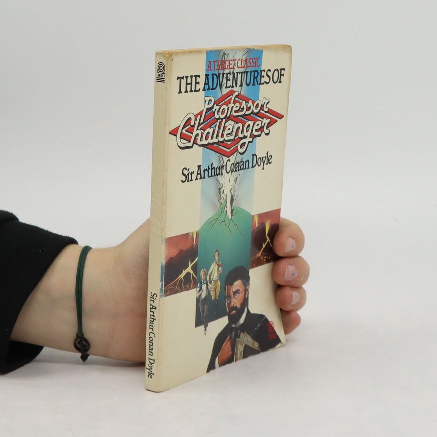 Arthur Conan Doyle The Adventures of Professor Challenger