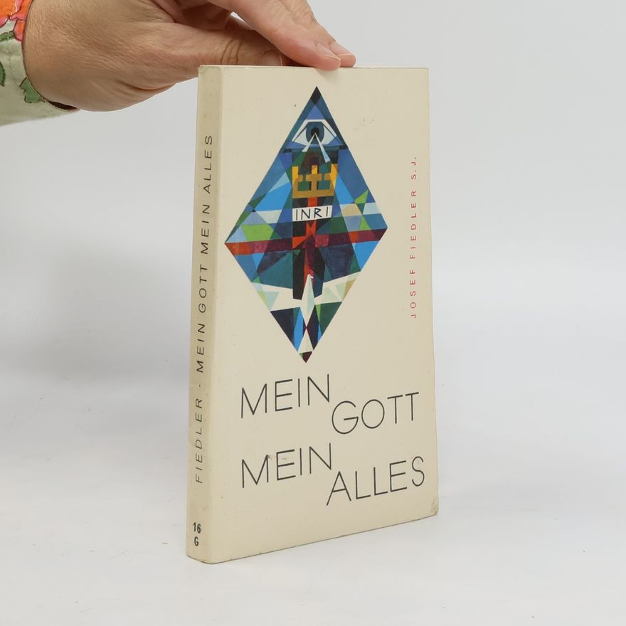 Josef Fiedler Mein Gott Mein Alles