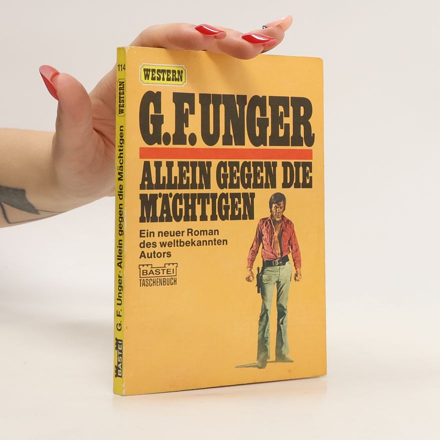 G. F. Unger Allein gegen die Mächtigen