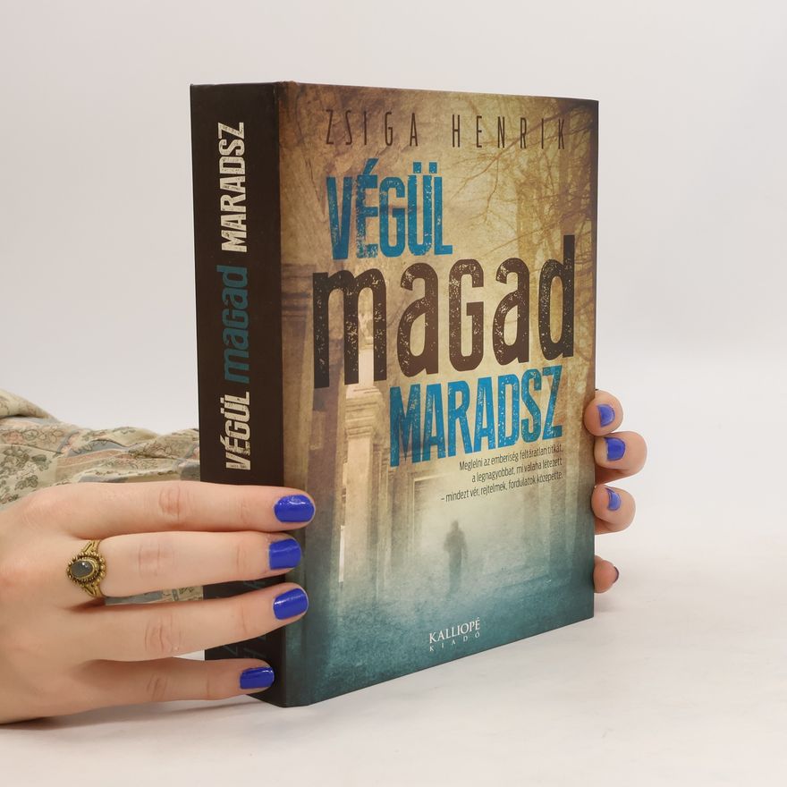 Henrik Zsiga Végül magad maradsz