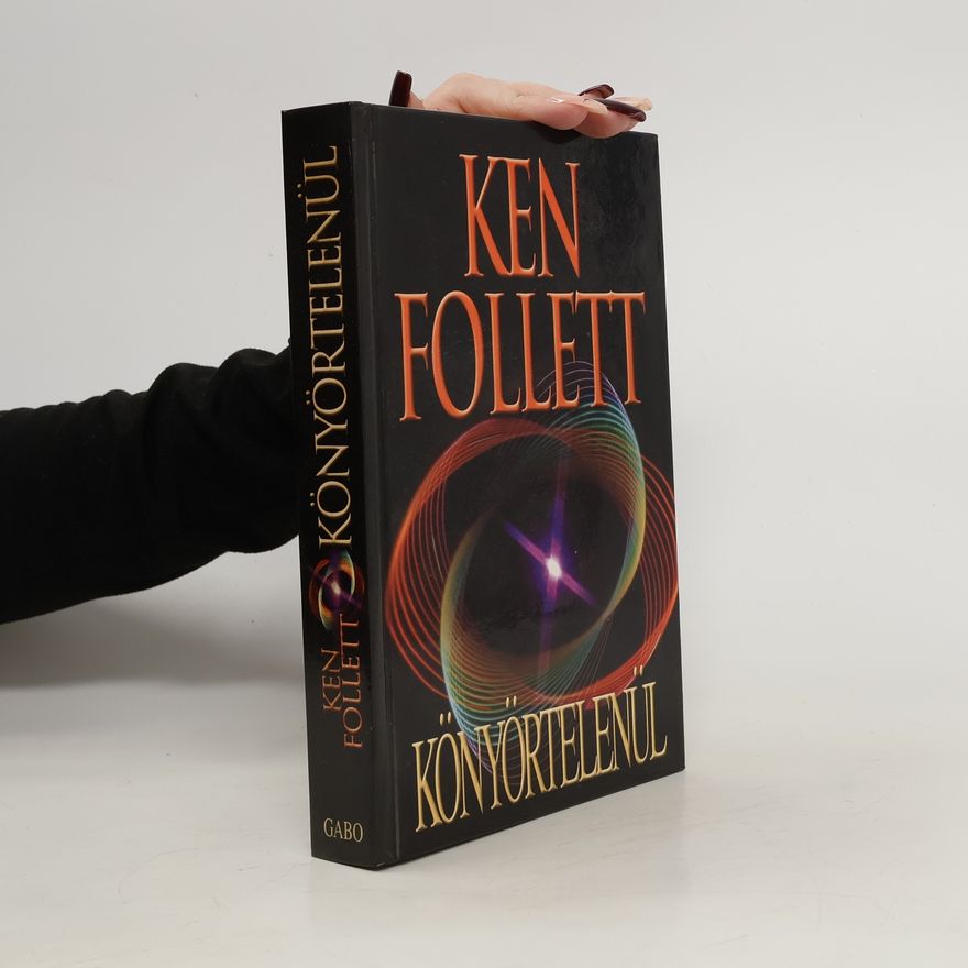Ken Follett Könyörtelenül