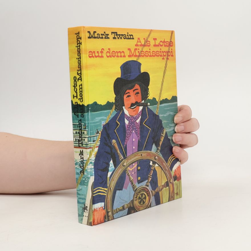 Mark Twain Als Lotse auf dem Mississippi