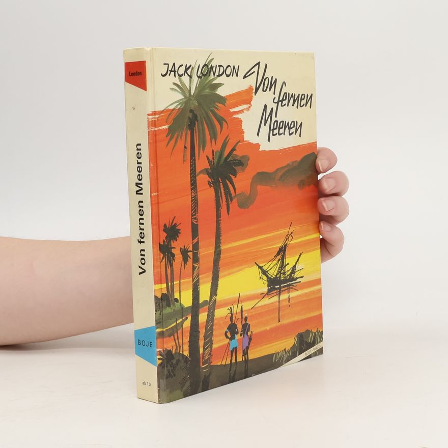 Jack London Von fernen Meeren