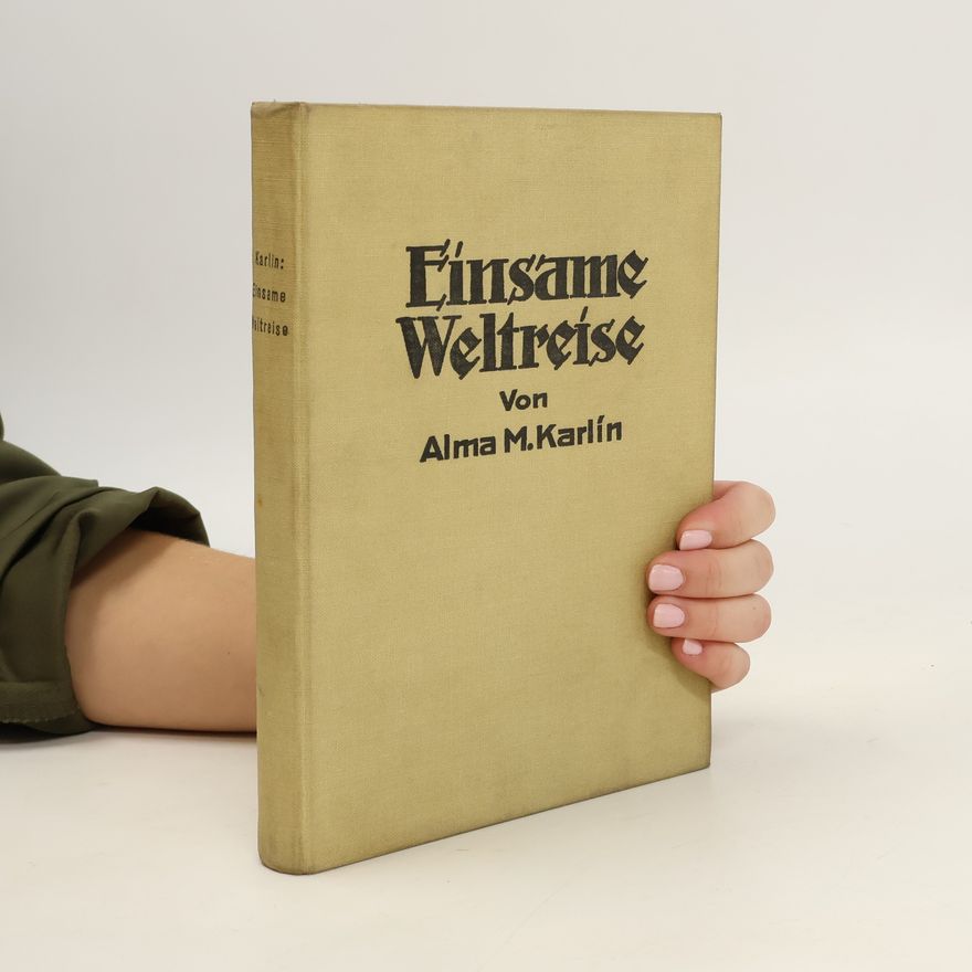Alma Karlin Einsame Weltreise