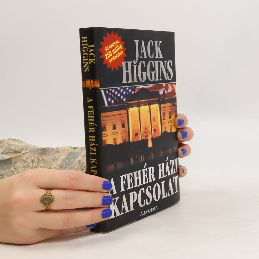 Jack Higgins A fehér házi kapcsolat