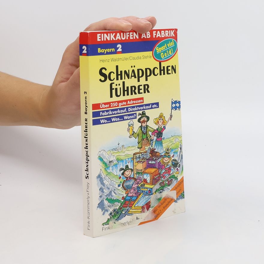 Heinz Waldmüller Schnäppchen-Führer Bayern