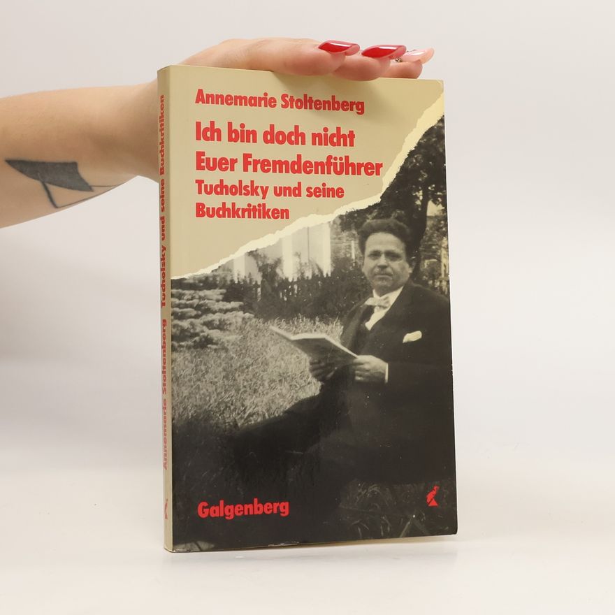 Annemarie Stoltenberg Ich bin doch nicht euer Fremdenführer