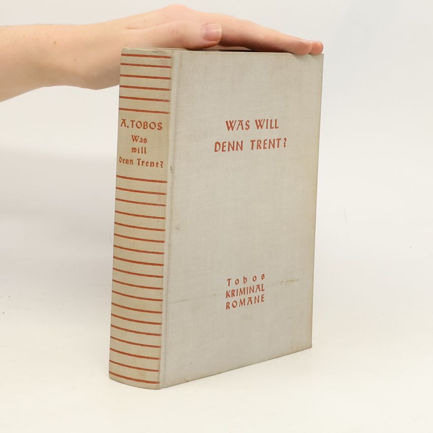 A. Tobos Was will denn Trent?