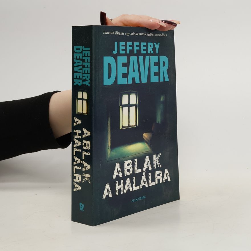 Jeffery Deaver Ablak a Halálra
