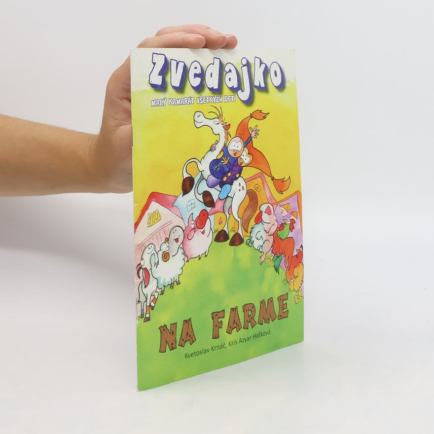 Kvetoslav Krnáč Zvedajko na farme