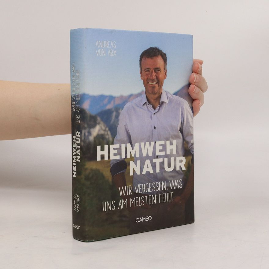 Andreas von Arx Heimweh Natur