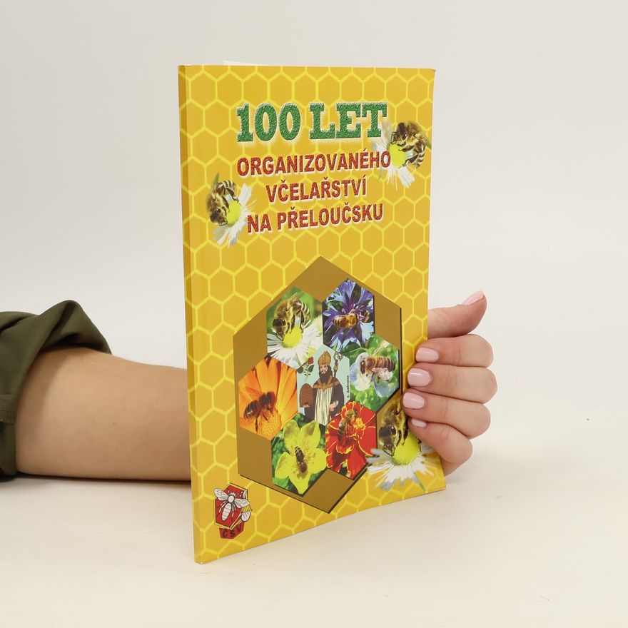 Josef Kohoutek 100 let organizovaného včelařství na Přeloučsku